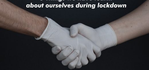5 Things we have learnt about ourselves during lockdown